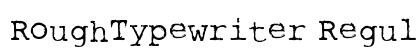 RoughTypewriter Regular preview