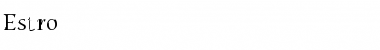 Estro Regular Font Estro Regular Font