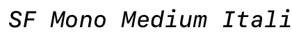 SF Mono Medium Italic Preview