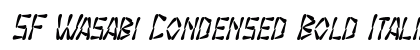 SF Wasabi Condensed Bold Italic Preview