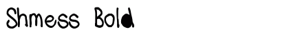 Shmess Bold preview