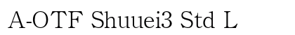 A-OTF Shuuei3 Std L Preview