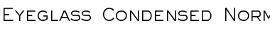 Eyeglass-Condensed Normal Font