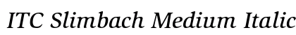 ITC Slimbach Medium Italic Preview