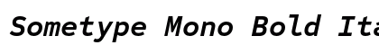 Sometype Mono Bold Italic preview