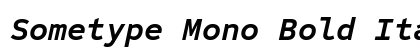 Sometype Mono Bold Italic preview
