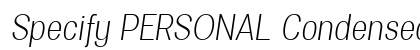 Specify PERSONAL Condensed Light Italic Preview