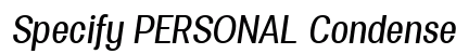 Specify PERSONAL Condensed Medium Italic Preview