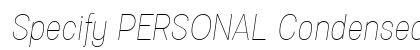 Specify PERSONAL Condensed Thin Italic Preview