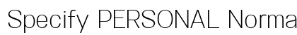 Specify PERSONAL Normal Light preview