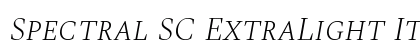Spectral SC ExtraLight Italic Preview
