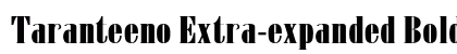 Taranteeno Extra-expanded Bold Preview