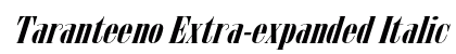 Taranteeno Extra-expanded Italic preview