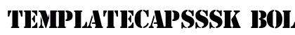 TemplateCapsSSK Bold preview