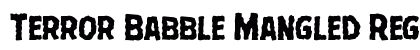 Terror Babble Mangled Regular preview