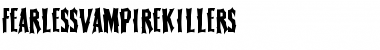 Download FearlessVampireKillers Font Download FearlessVampireKillers Font