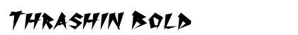 Thrashin Bold Preview