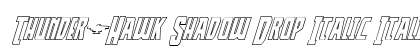 Thunder-Hawk Shadow Drop Italic Italic preview
