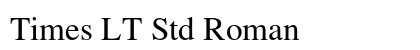 Times LT Std Roman Preview