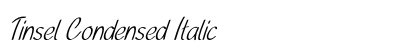 Tinsel Condensed Italic Preview