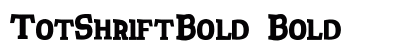 TotShriftBold Bold preview