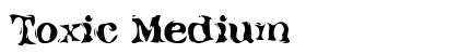 Toxic Medium preview