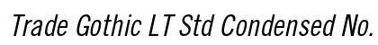 Trade Gothic LT Std Condensed No. 18 Oblique Preview