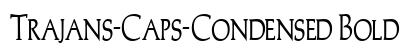 Trajans-Caps-Condensed Bold preview