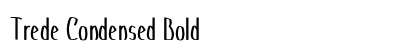 Trede Condensed Bold Preview