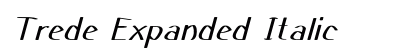 Trede Expanded Italic Preview