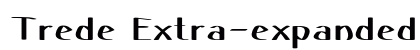 Trede Extra-expanded Bold Preview