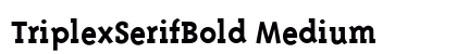 TriplexSerifBold Medium preview