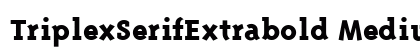 TriplexSerifExtrabold Medium preview