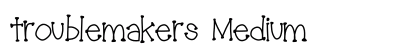 troublemakers Medium preview