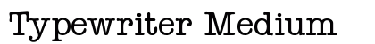 Typewriter Medium preview