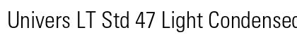 Univers LT Std 47 Light Condensed Preview
