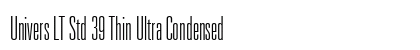Univers LT Std 39 Thin Ultra Condensed Preview