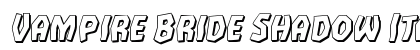 Vampire Bride Shadow Italic Regular preview