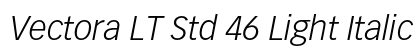 Vectora LT Std 46 Light Italic Preview