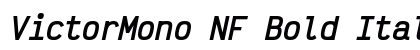 VictorMono NF Bold Italic preview