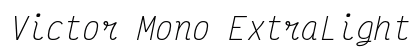 Victor Mono ExtraLight Italic Preview