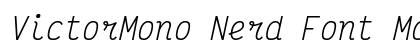VictorMono Nerd Font Mono Italic preview