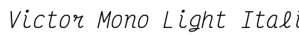 Victor Mono Light Italic Preview