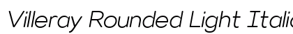 Villeray Rounded Light Italic Preview