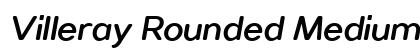 Villeray Rounded Medium Italic Preview