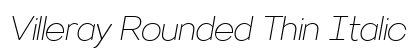 Villeray Rounded Thin Italic Preview