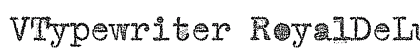 VTypewriter RoyalDeLuxe Preview