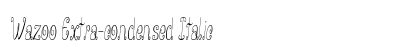 Wazoo Extra-condensed Italic Preview