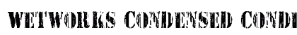 Wetworks Condensed Condensed preview