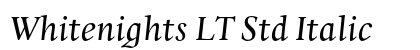 Whitenights LT Std Italic Preview